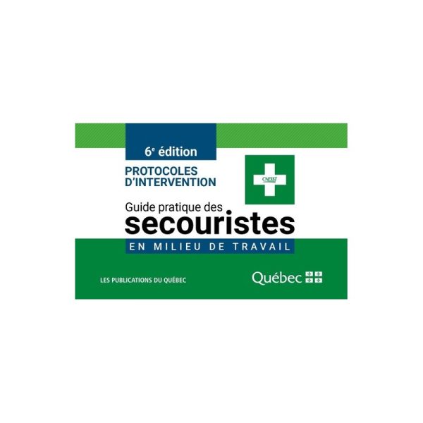 Guide pratique du secouriste en milieu de travail (6e édition)
